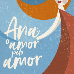 capa do livro Ana: o amor pelo amor