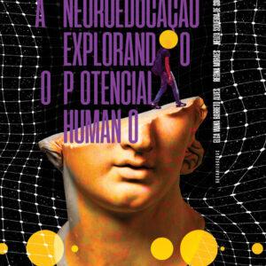 Capa do livro A neuroeducação explorando o potencial humano