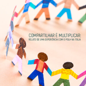 Compartilhar é multiplicar: relato de uma experiência com o POLH na Itália