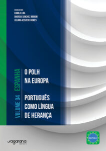 O POLH na Europa – Português como Língua de Herança (volume 4 – Espanha) O POLH na Europa – Português como Língua de Herança (volume 4 – Espanha)