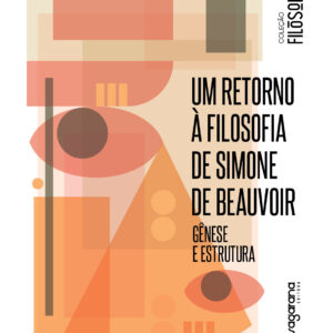 Um retorno à filosofia de Simone de Beauvoir: